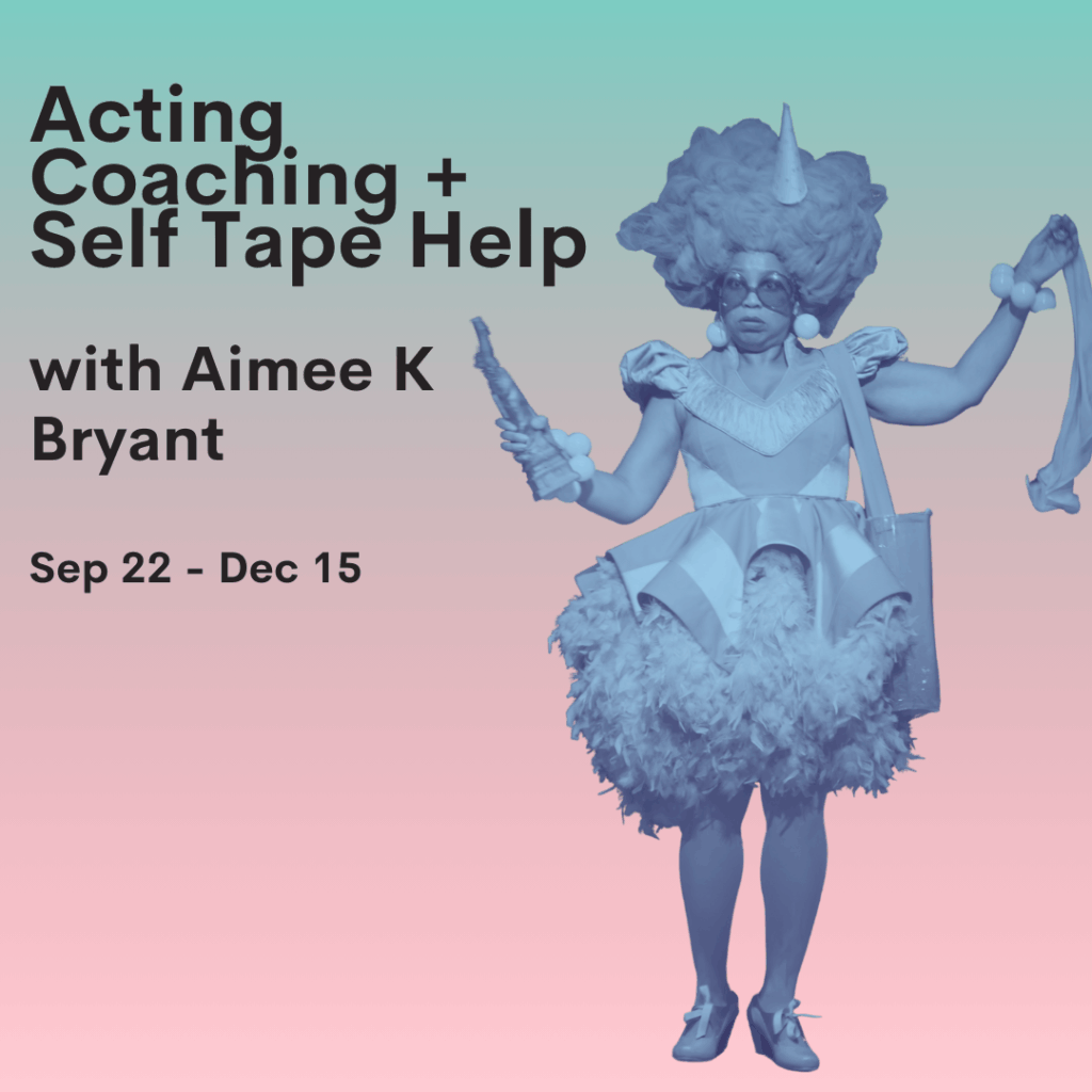 Audition Coaching & Self-Tape Support with Aimee K. Bryant